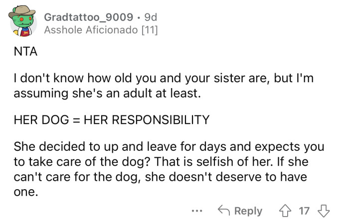 OP's sister is solely responsible for her dog and should be present to take care of it.