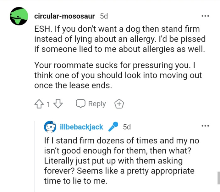 The roommate sucks for pressuring the OP