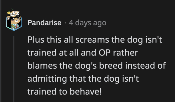 That's the line of lazy pet owners. It's more like OP couldn't be bothered to lift two fingers to train his affectionate dog.